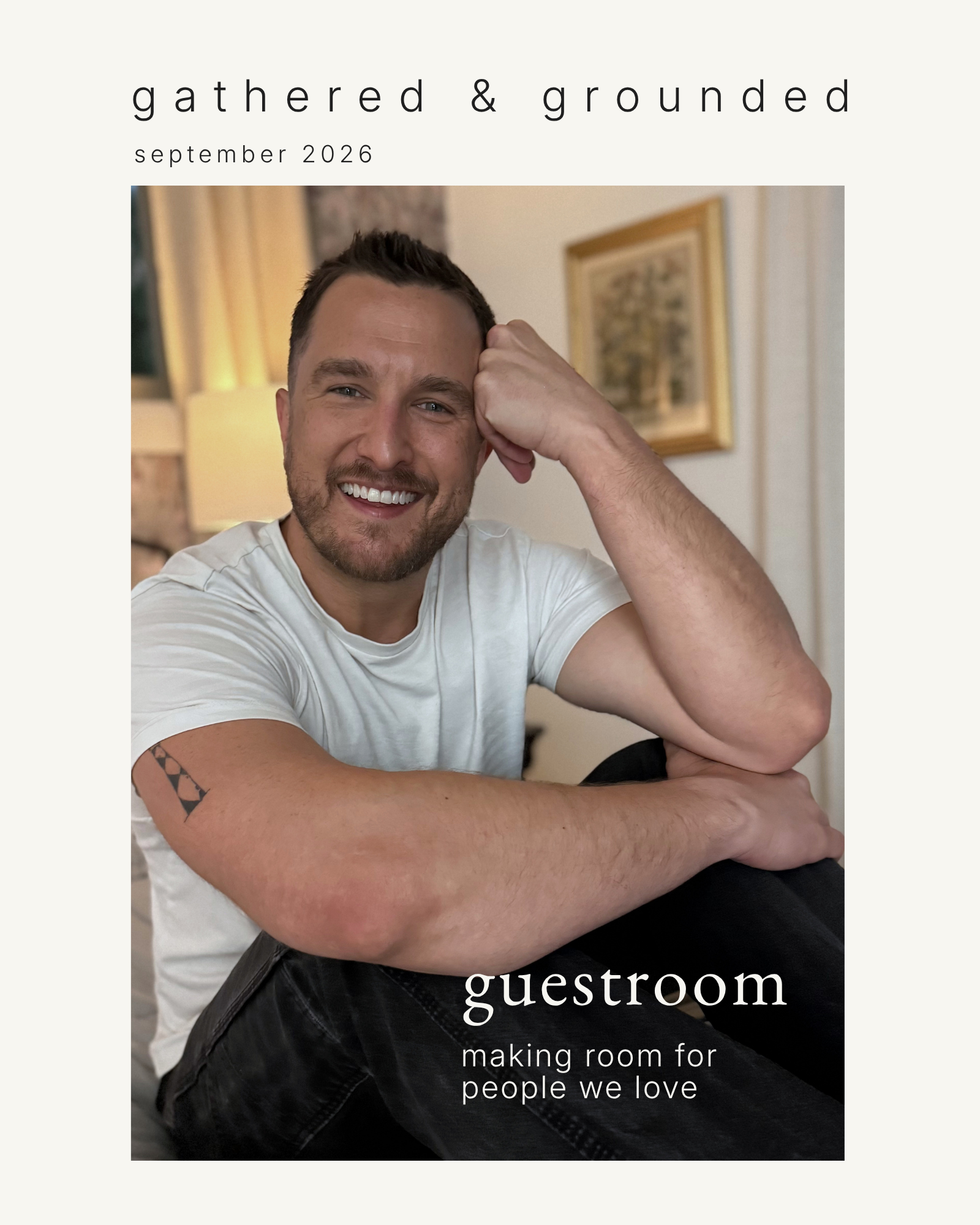 September 2026 gathered & grounded issue cover featuring Stephen in the guest room