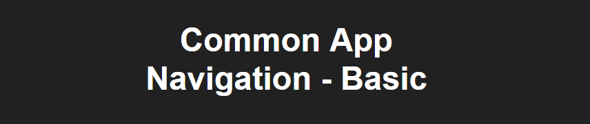 Basic - Common App Navigation
