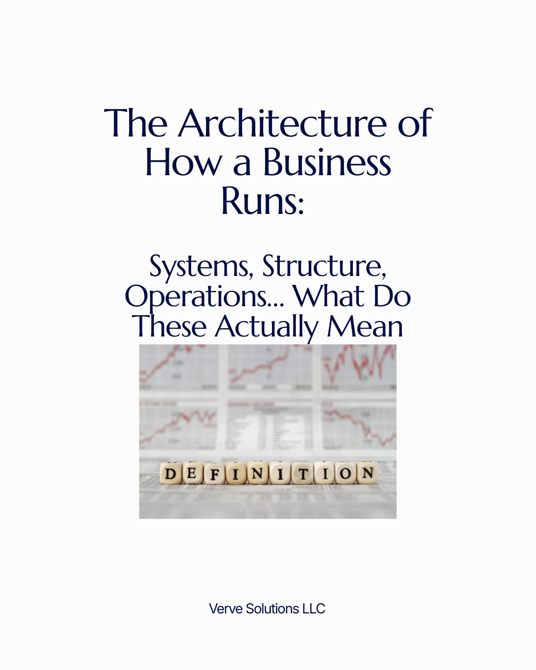 Systems, Structure, Operations: What They Actually Mean and Why Your Business Depends on Knowing the Difference