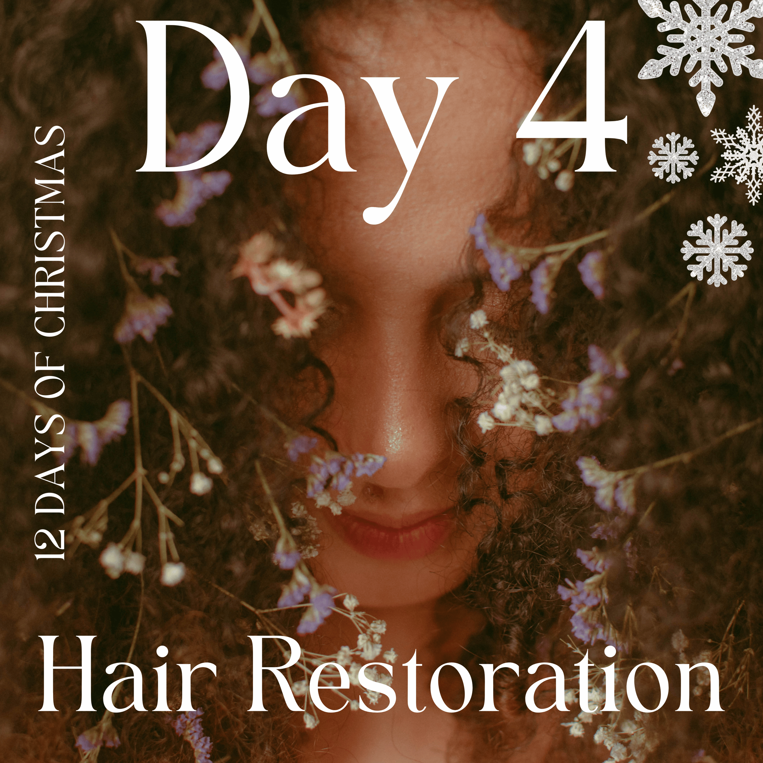 12 Days of Christmas | Day 4: Hair Restoration Special