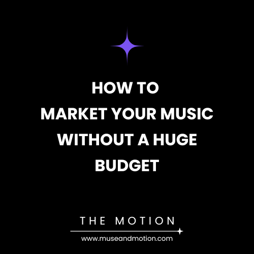How to Market Your Music Without a Huge Budget