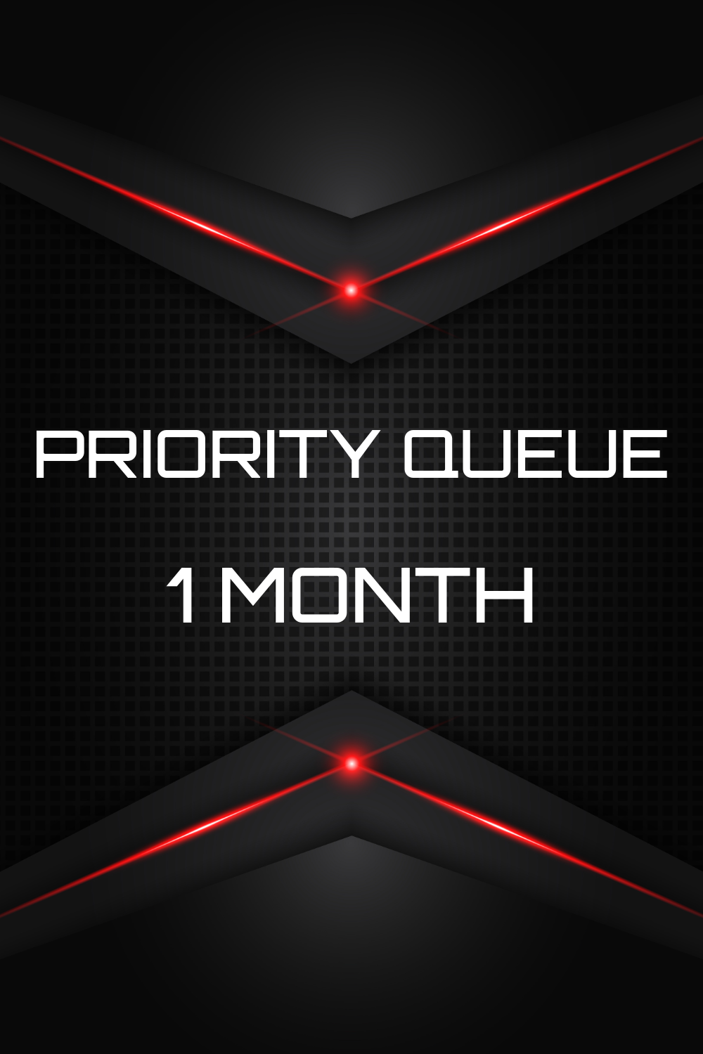 Priority Queue 1 Month