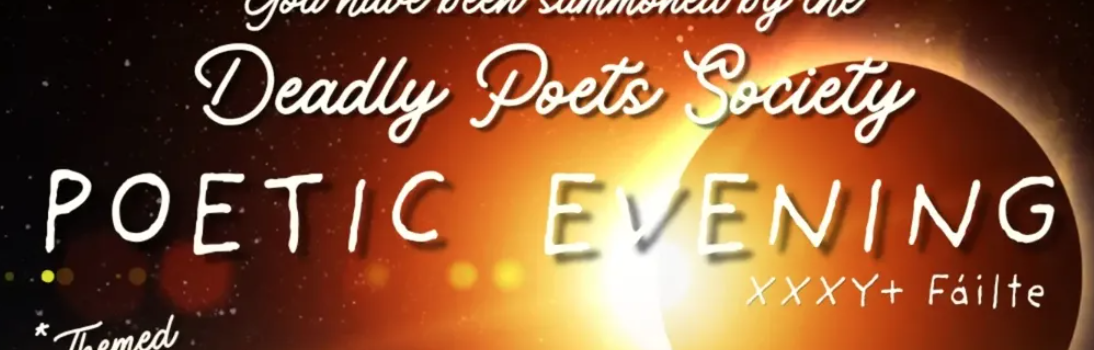Deadly Poet Society - poetic evening 