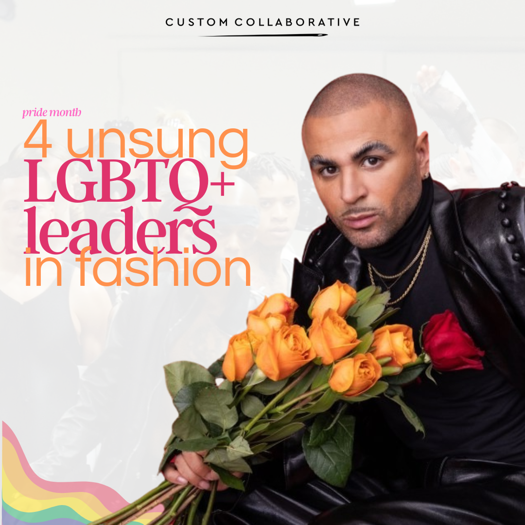 Celebrating Pride: 4 Unsung LGBTQ+ Leaders in Fashion