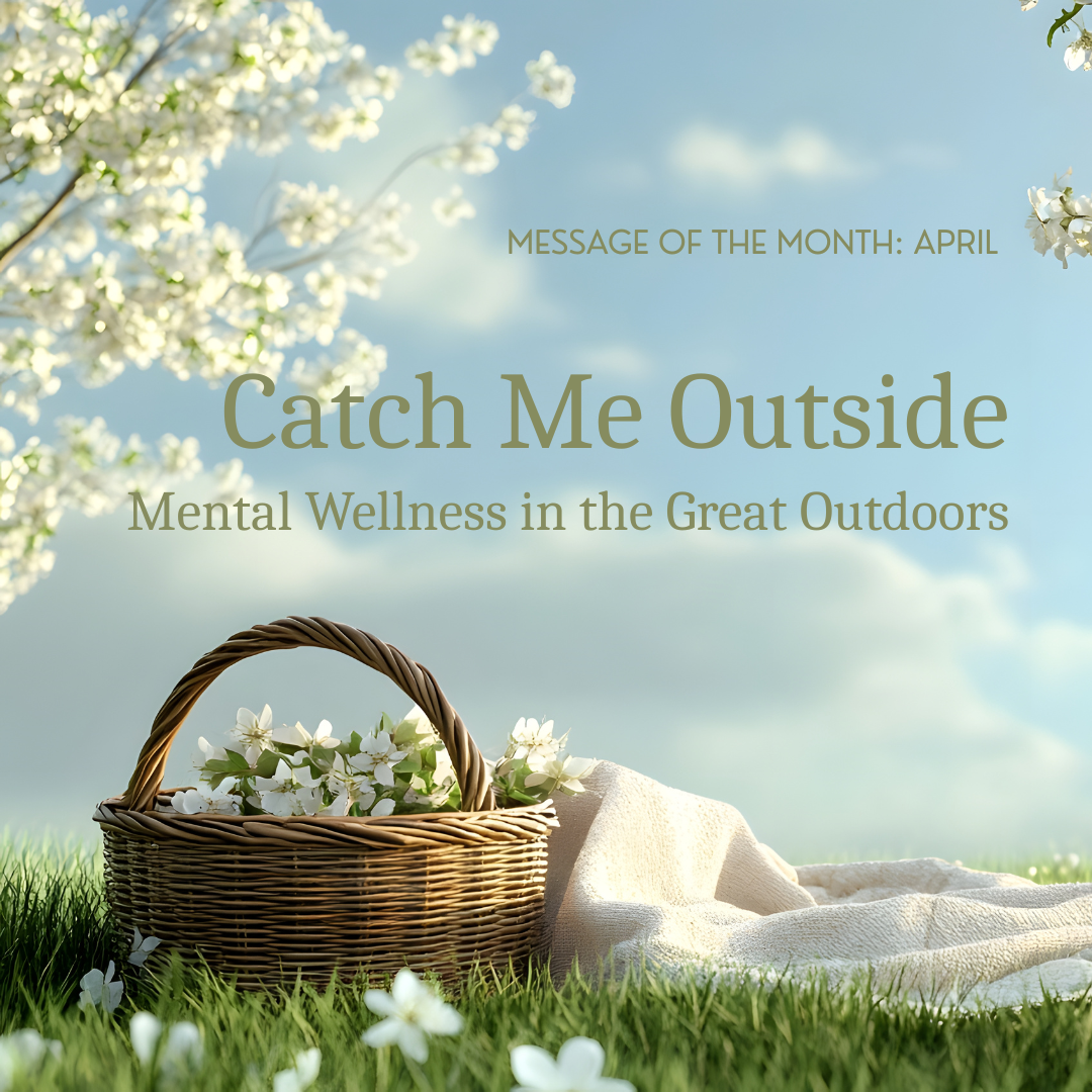 Catch Me Outside: Mental Wellness in the Great Outdoors
