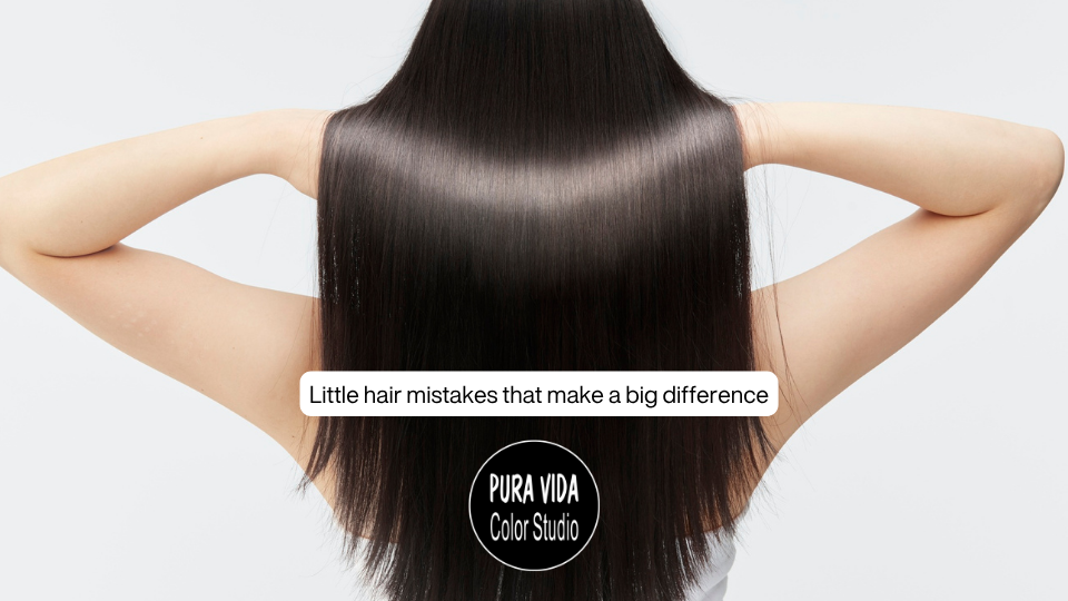 Little Hair Mistakes that Make a Big Difference