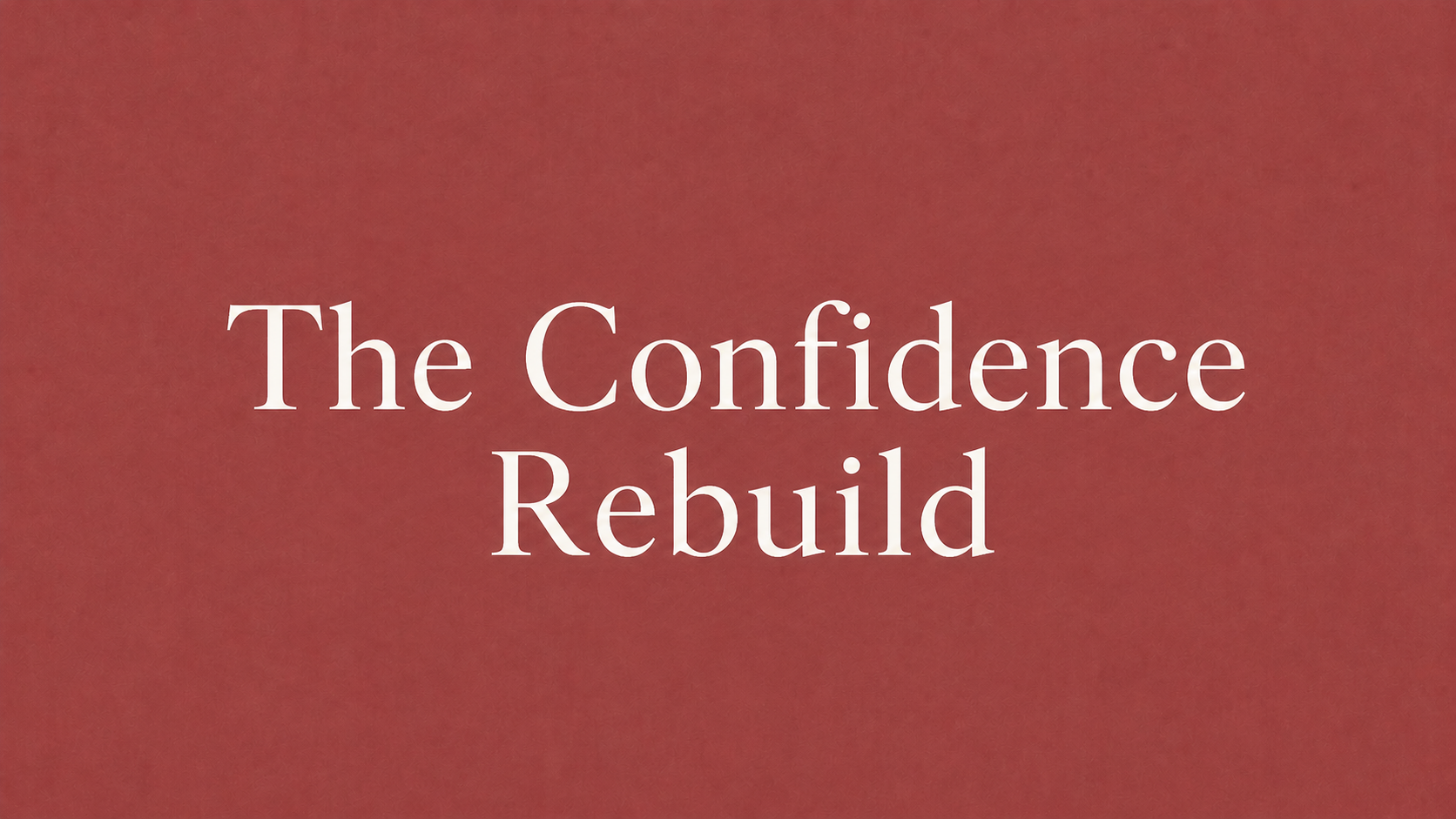 Episode 5: The Confidence Rebuild