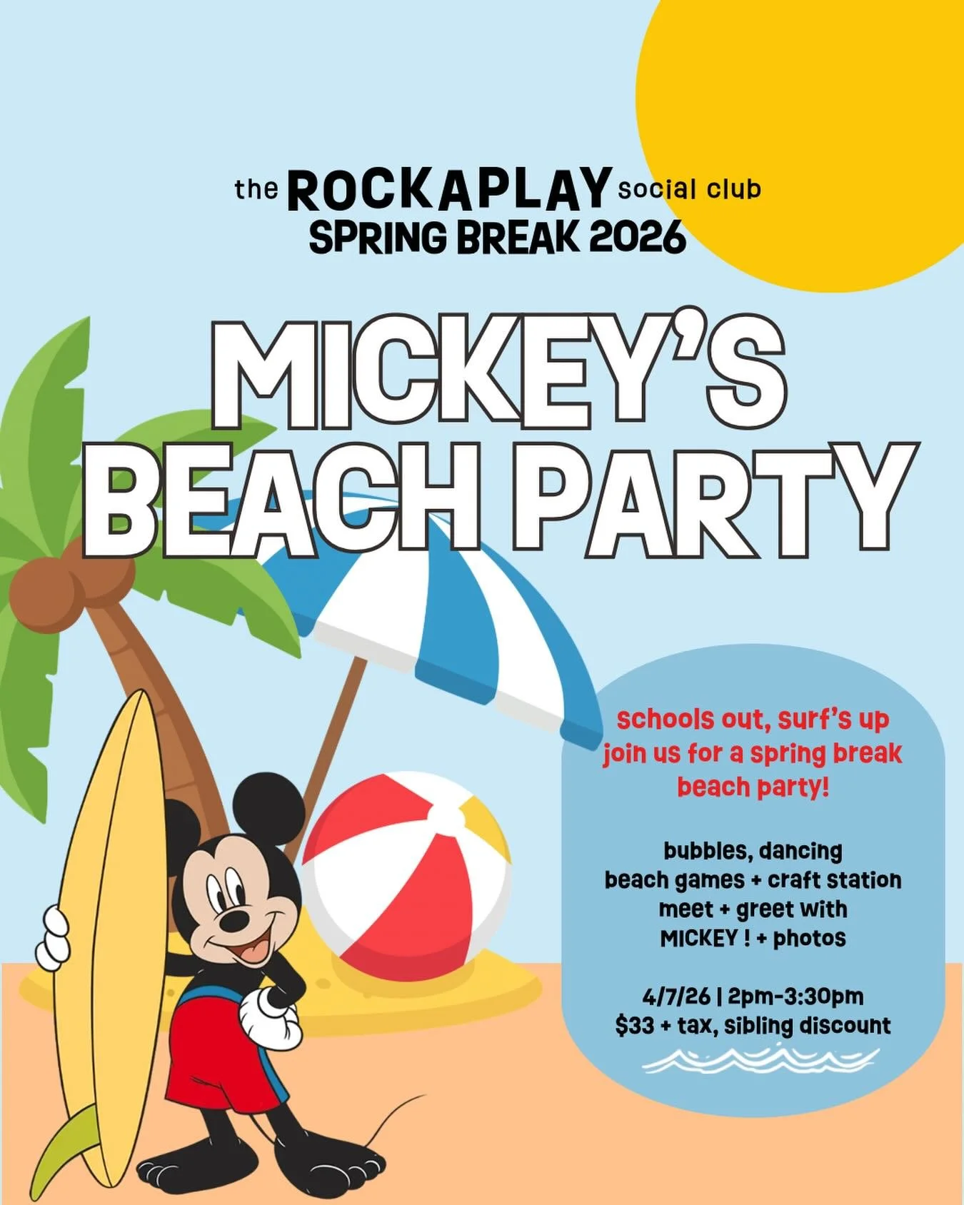 Got Spring Break on your mind? Us too!! ☀️🏄&zwj;♂️

Join us for our second annual SB beach party with Mickey! 4/7 &bull; 2pm-3:30pm &bull; sibling discounts available
Reserve online 😎 www.rockaplaysc.com