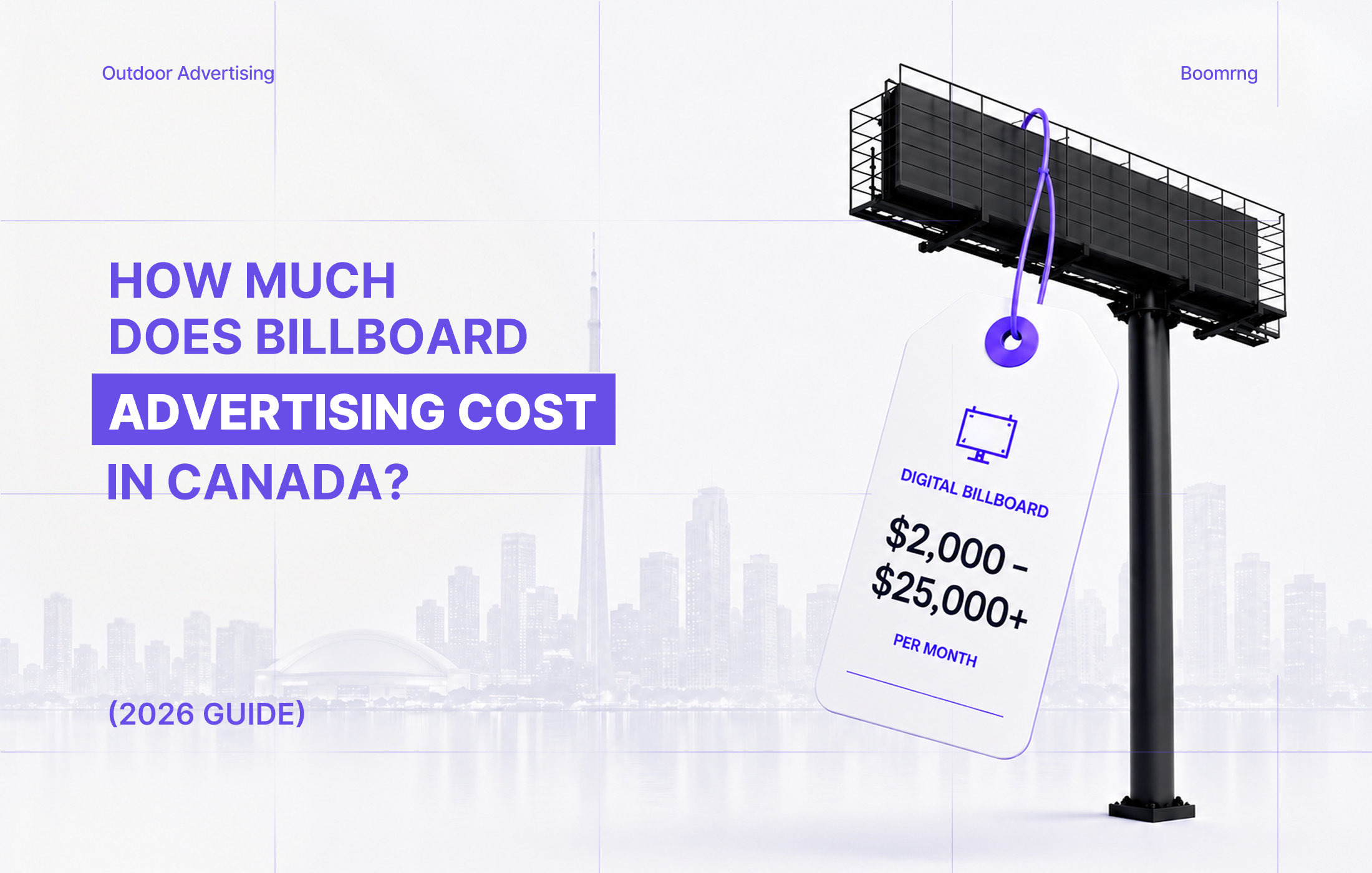 Billboard advertising cost in Canada 2026 guide showing a digital billboard with monthly pricing from $2,000 to $25,000+.