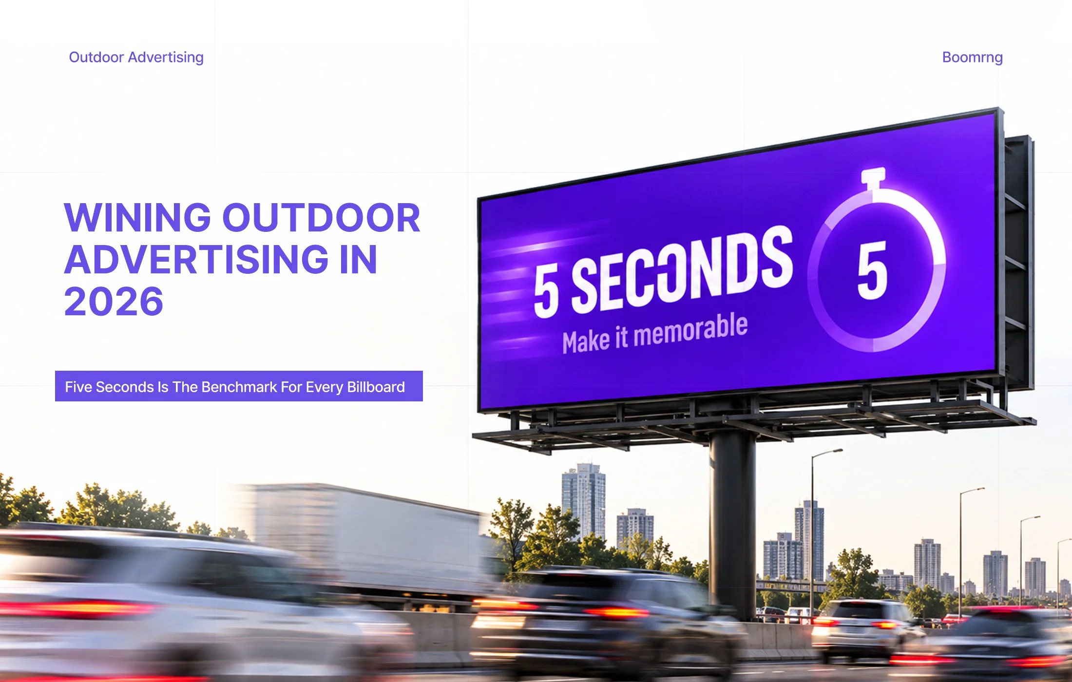 Outdoor billboard advertising in 2026 with a purple digital display reading “5 Seconds – Make it memorable” above a busy city highway.