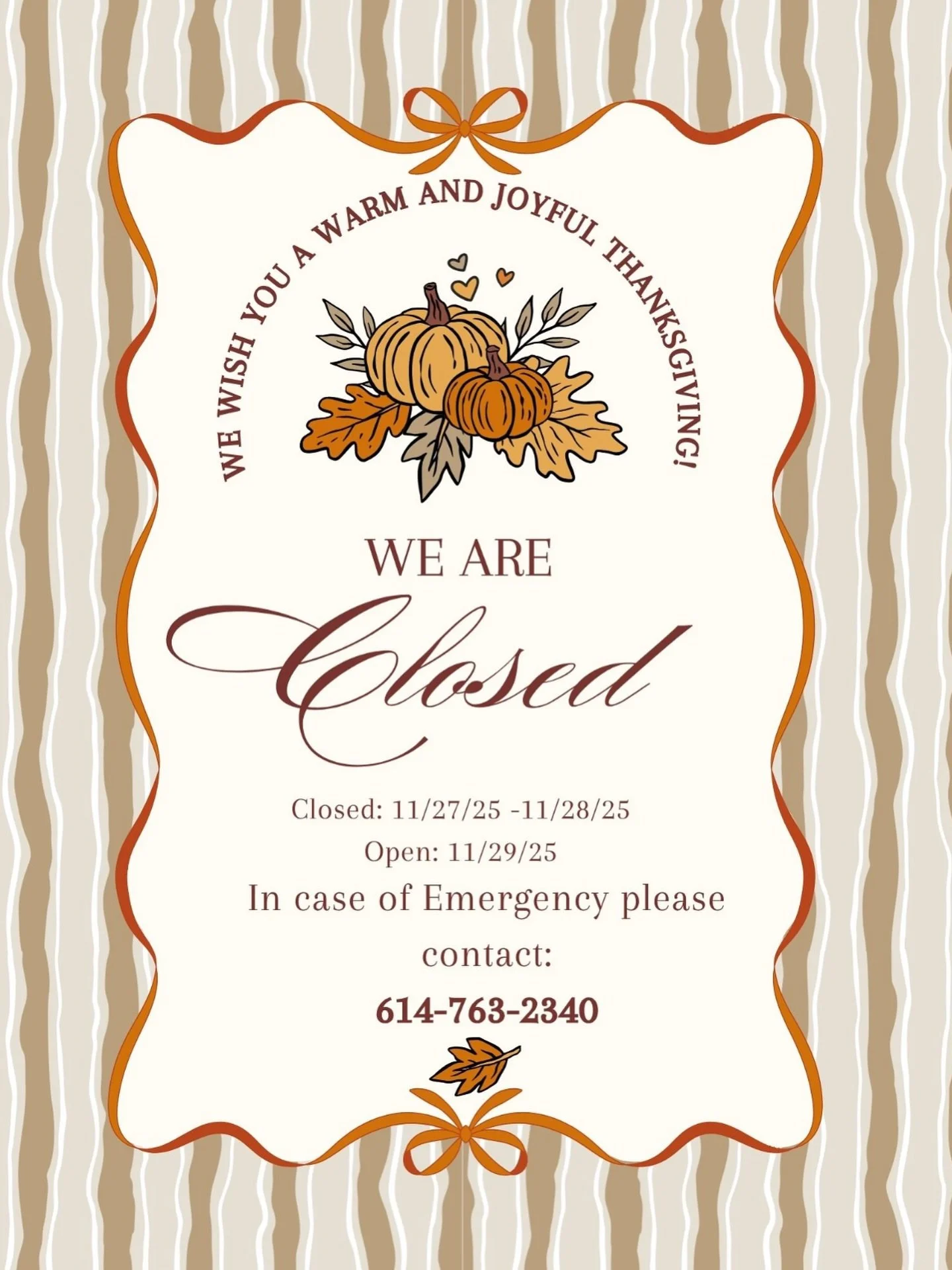 🦃 Happy Thanksgiving! 🦃
Our office will be closed on 27&ndash;28 November for the holiday and will reopen on Saturday, 29 November with regular hours.
In case of emergency, please contact: 614-763-2340.