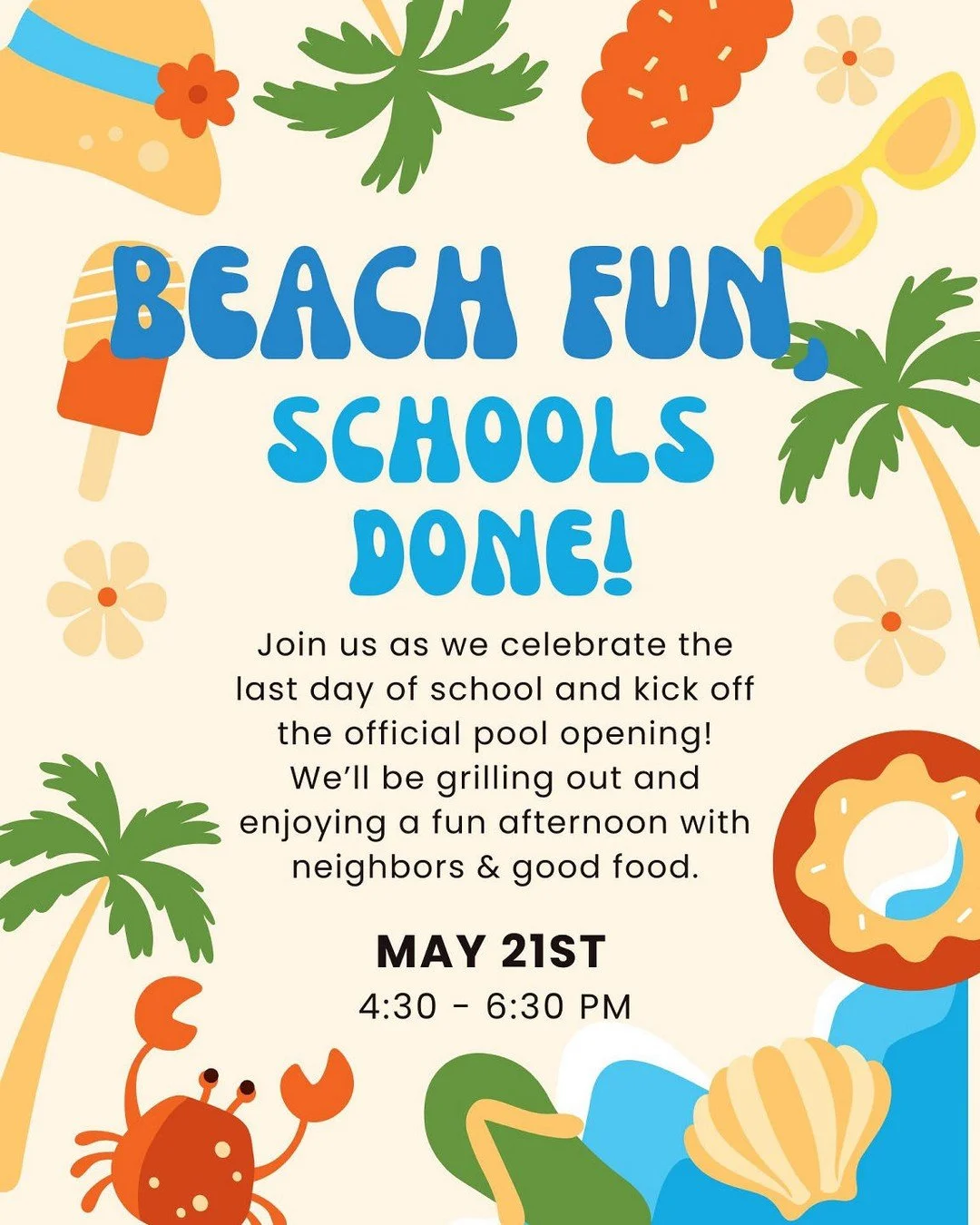 The final countdown to summer is on ☀️🌴

Join us on May 21st from 4:30&ndash;6:30 PM as we celebrate the last day of school and officially kick off pool season! We&rsquo;ll have food, fun, and a great afternoon with neighbors as we welcome summer to