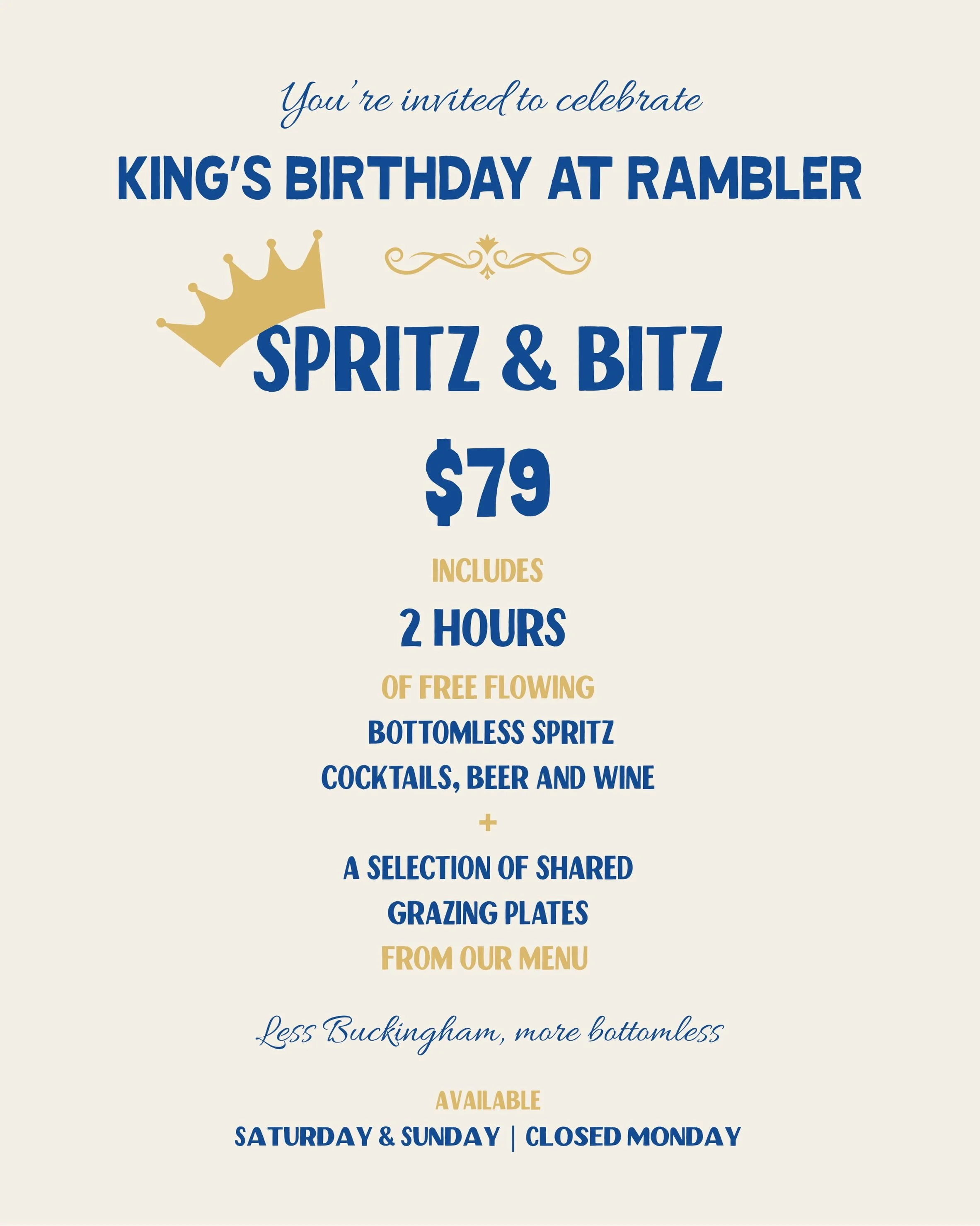 Looking for a fun way to celebrate this long weekend? 👑

Join us on Saturday or Sunday (or both) for Spritz &amp; Bitz. Enjoy 2 hours of free-flowing spritz, beer and wine alongside a delicious selection of shared grazing plates from our menu

Avail