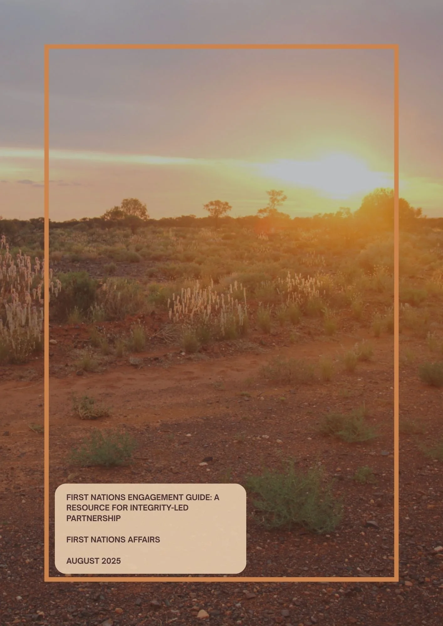 Cover page of a guide titled 'First Nations Engagement Guide: A Resource for Integrity-Led Partnership' with a background image of a desert landscape at sunset, featuring sparse vegetation and bushes.