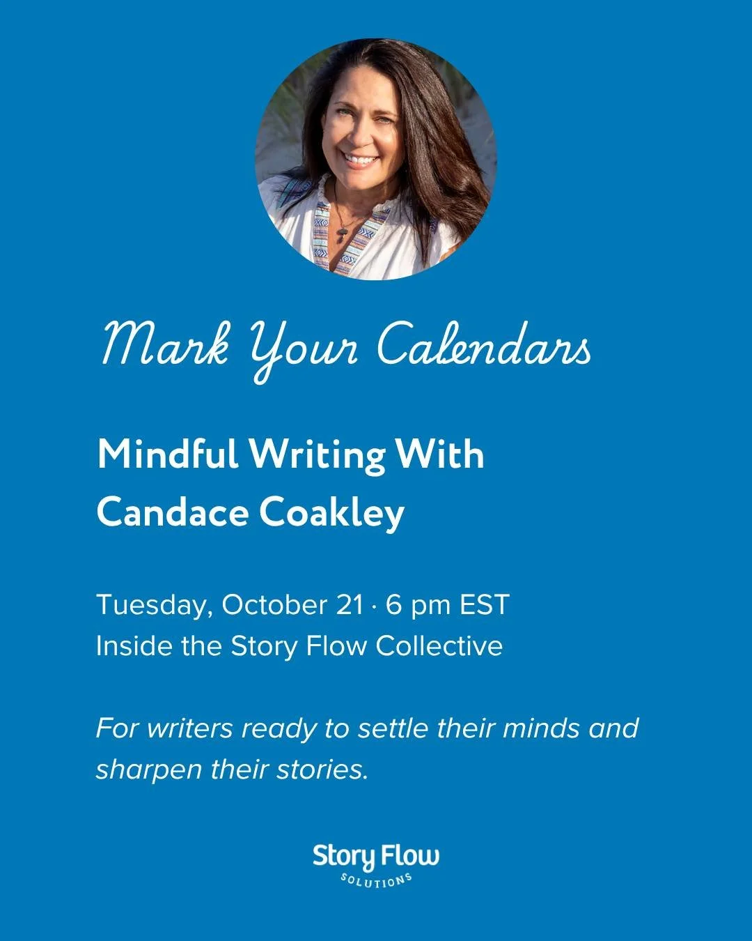 🧘&zwj;♀️ Mindful Writing with Candace Coakley &mdash; happening Tuesday, October 21 at 6 PM EST inside the Story Flow Collective!

If your creative energy has felt scattered lately or you&rsquo;ve struggled to find focus in your writing, this is a s
