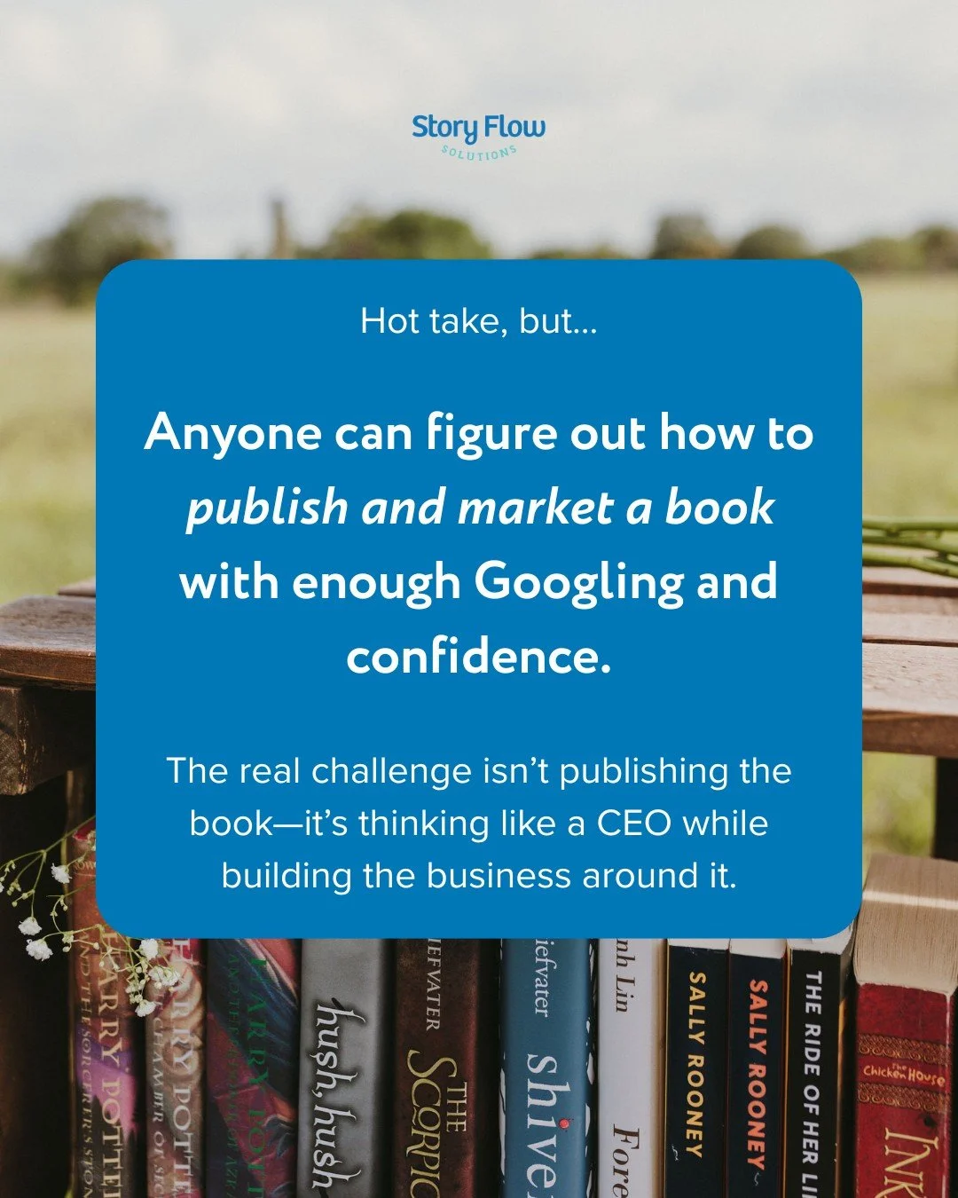 Hot take...

With enough Googling and confidence, most people can figure out how to publish and market a book. The internet is full of tutorials, checklists, and step-by-step advice.

What&rsquo;s harder&mdash;and far more important&mdash;is learning