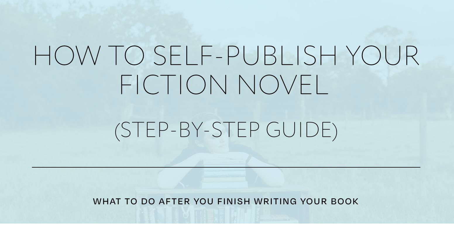 Cover of a guide titled 'How to Self-Publish Your Fiction Novel (Step-by-Step Guide)', with a blurred background of a person reading a book outdoors on a bench.