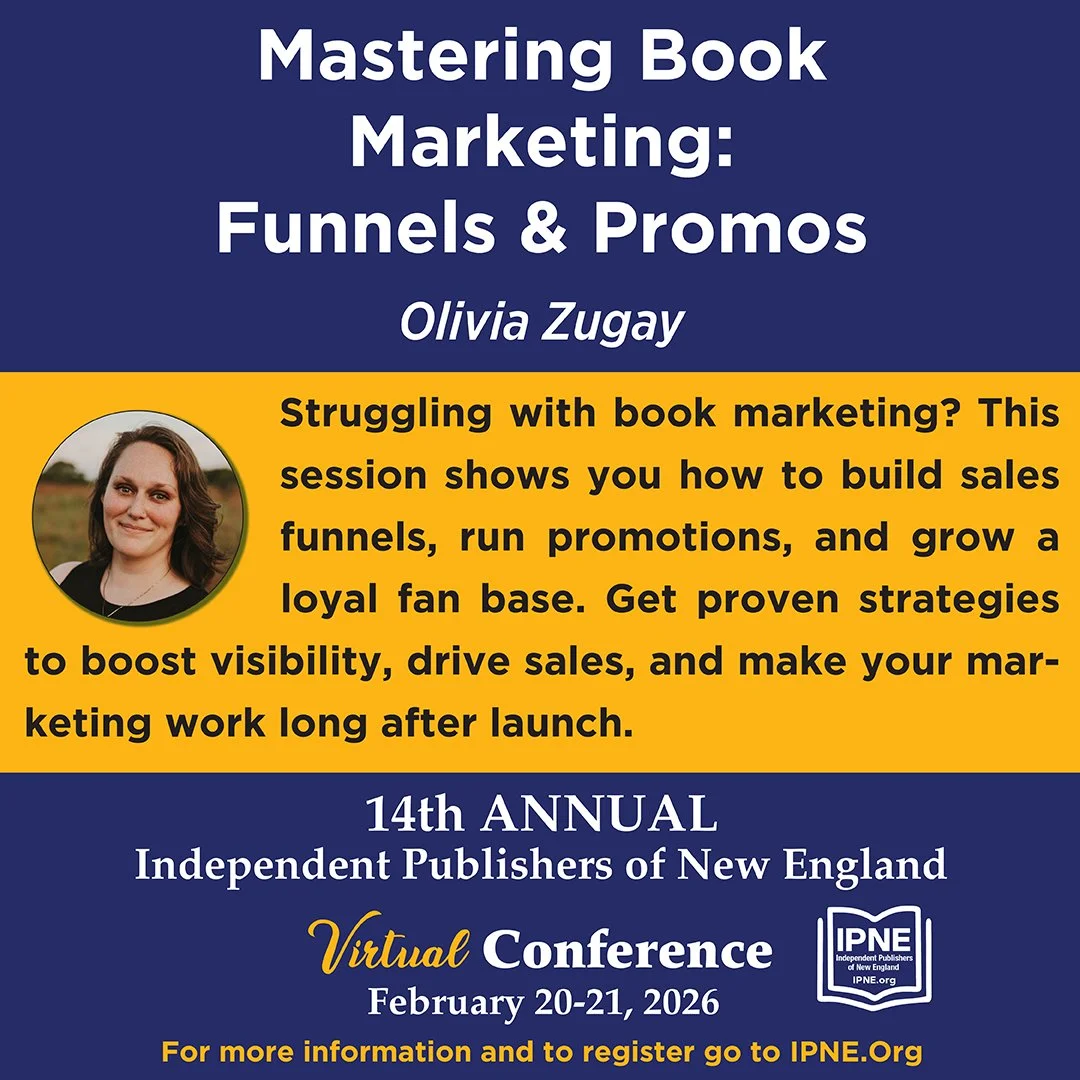 A promotional poster for a virtual conference on book marketing, featuring the title 'Mastering Book Marketing: Funnels & Promos' by Olivia Zugay, with a photo of the author, conference details including date February 20-21, 2026, and the IPNE logo.