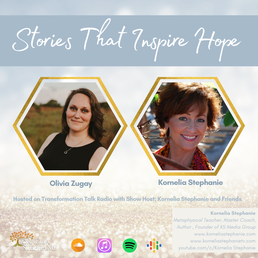 Promotional graphic for a radio show featuring photos of two women, Olivia Zugay and Kornelia Stephanie, with a quote 'Stories That Inspire Hope' at the top. The graphic includes logos for various social media and streaming platforms at the bottom.