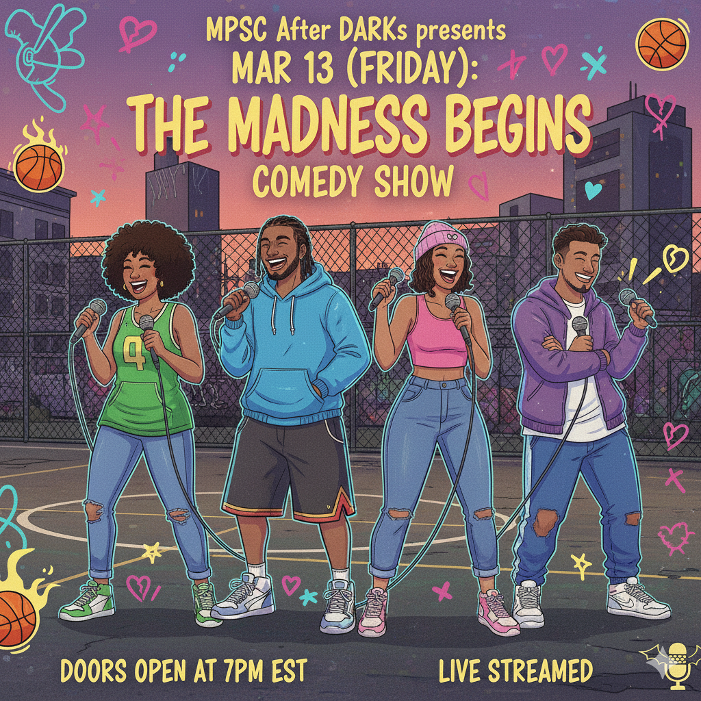 MPSC After Dark's: Mar 13 (Friday): The March Madness Begins Comedy Show