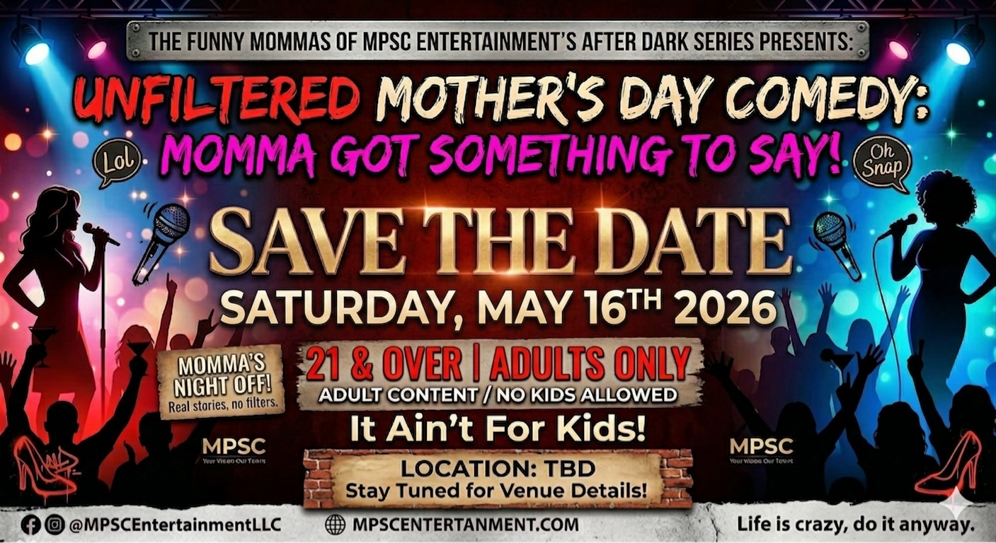 MPSC After Dark Comedy Show: "UH OH! Momma is Pissed!"