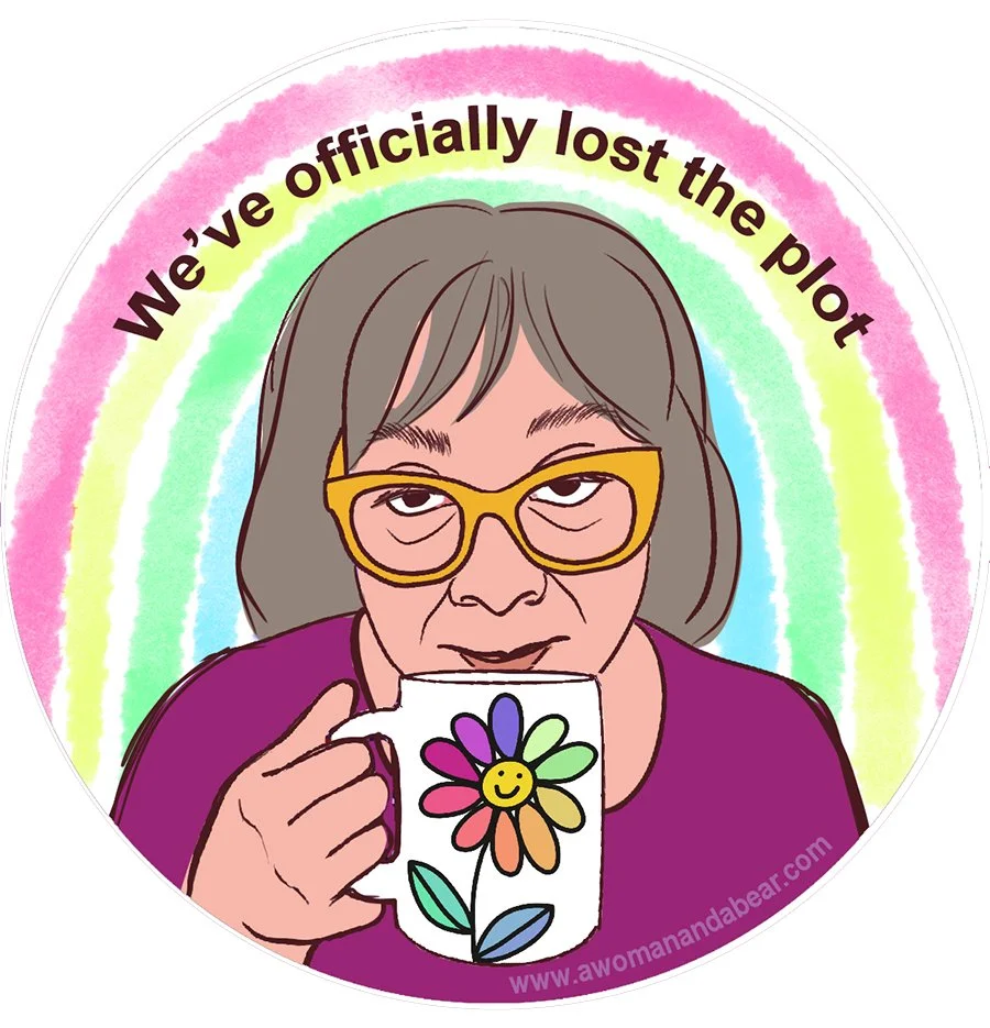 3" Glossy Sticker We've Officially Lost the Plot