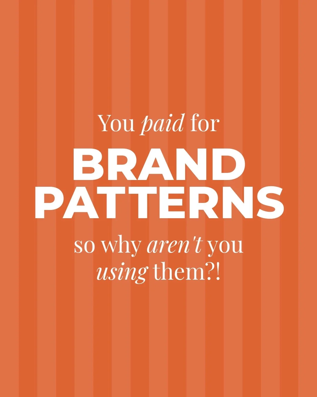 So, you paid for brand patterns&hellip;and now they&rsquo;re just sitting in a folder collecting dust, because you have no idea how or where to use them.

Patterns aren&rsquo;t &ldquo;extras&rdquo;. They&rsquo;re the thing that make your brand feel c