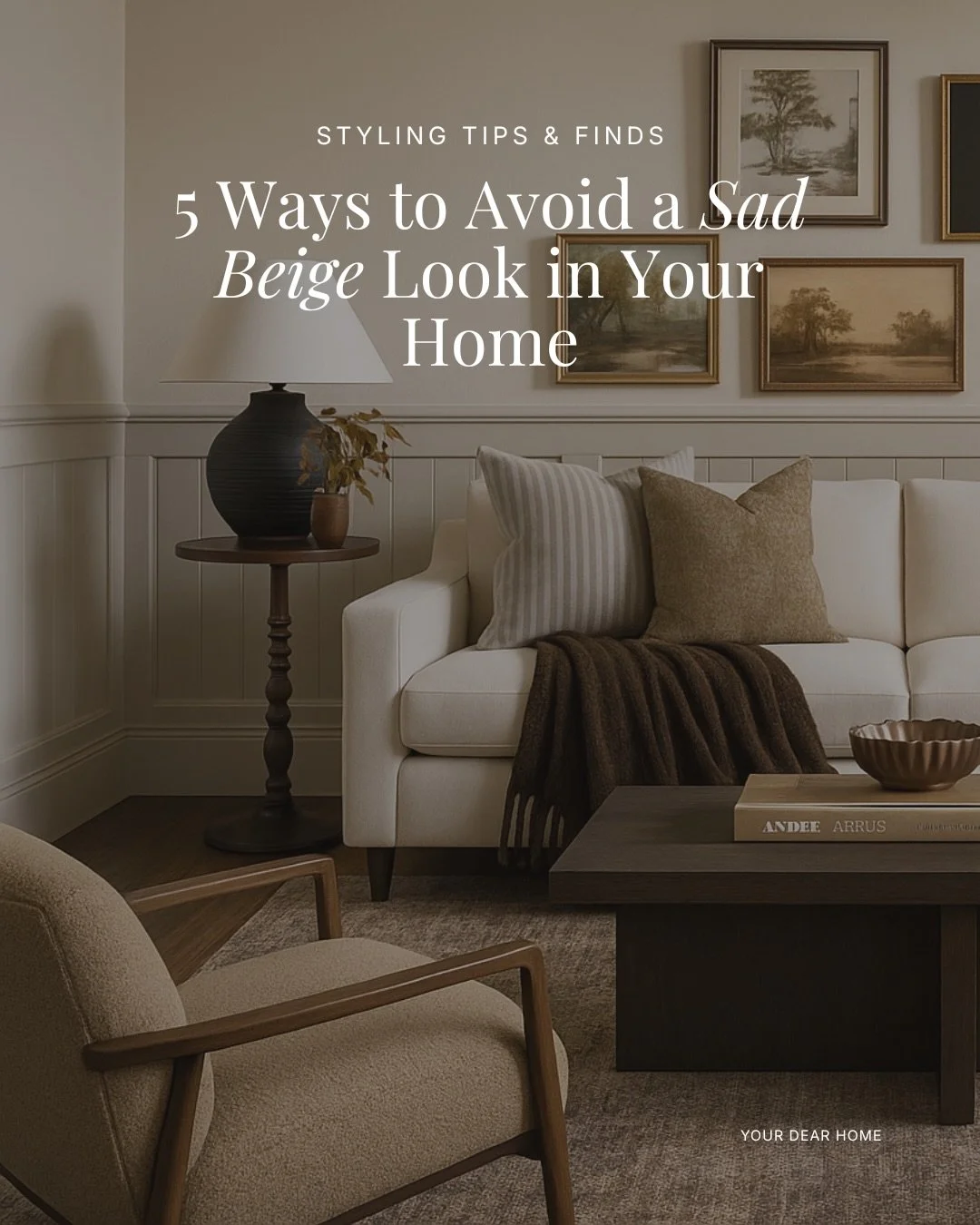 If you love a neutral palette but don&rsquo;t want your space to fall flat, this is where the shift happens.

A &ldquo;sad beige&rdquo; look usually comes down to the same few things. Not enough contrast, not enough depth, and not enough texture to k