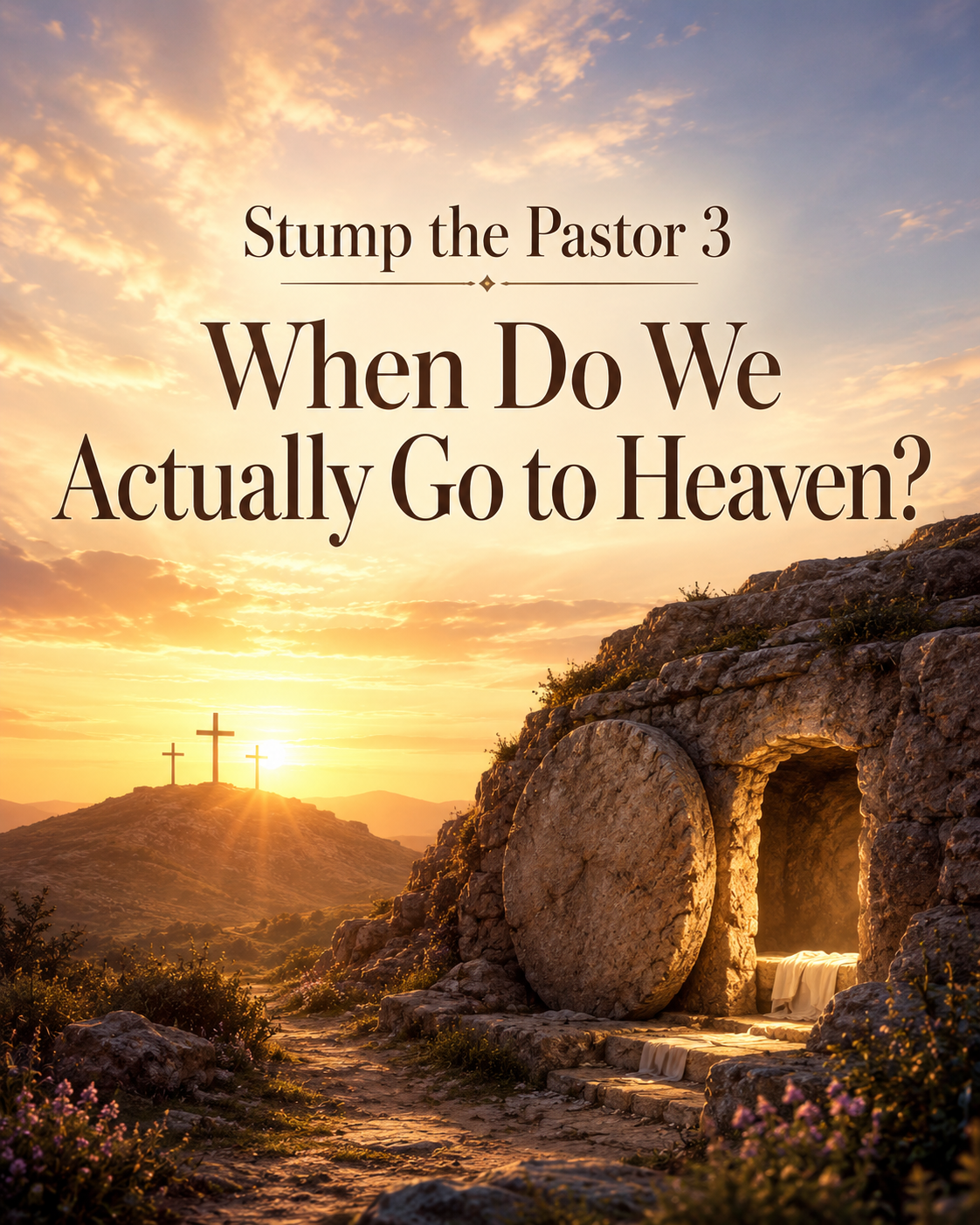 Stump the Pastor 3: When Do We Actually Go to Heaven?
