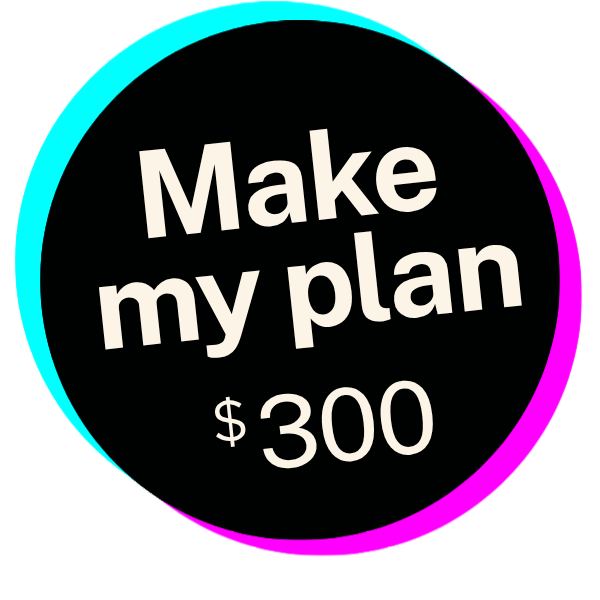Make my Plan    (90 minutes/virtual)