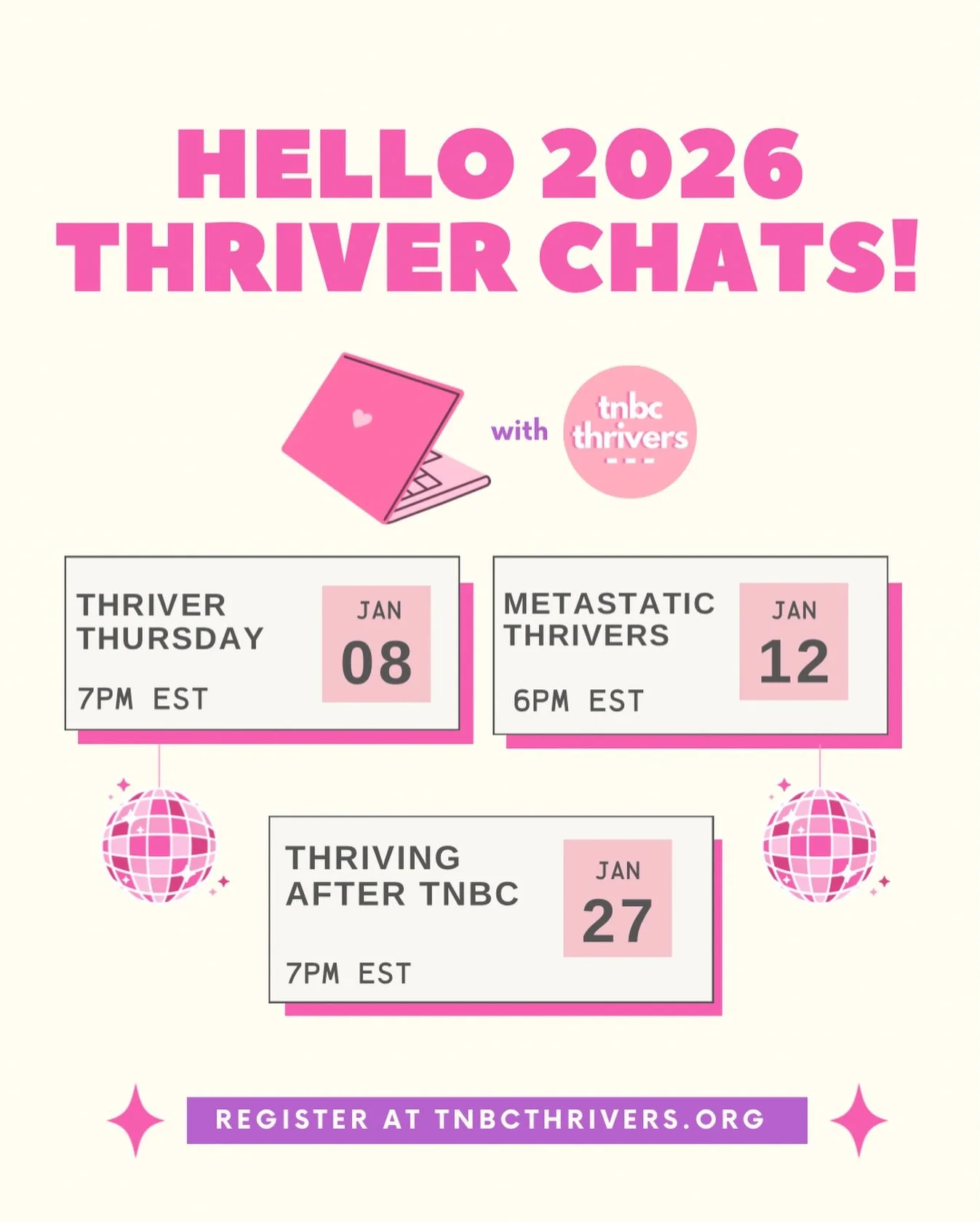 New Year, Same Supportive Thriver Chats! 🪩

Join us this month and all 2026 long for a safe, protective and inspiring space to share, ask questions or just sit and listen with your camera&rsquo;s off!

Register at tnbcthrivers.org and don&rsquo;t fo