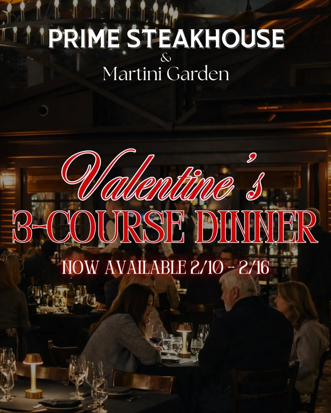 Valentine&rsquo;s Week has arrived at Prime Steakhouse &amp; Martini Garden 💝

Enjoy a romantic 3-Course Dinner and sparkling wine, plus two special cocktail options made just for the occasion. 

Available from 2/10 to 2/15. 
Reserve your table and 