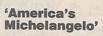 America's Michelangelo.jpg