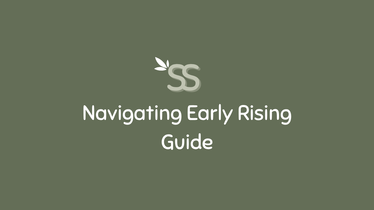 Navigating Early Rising Guide.png