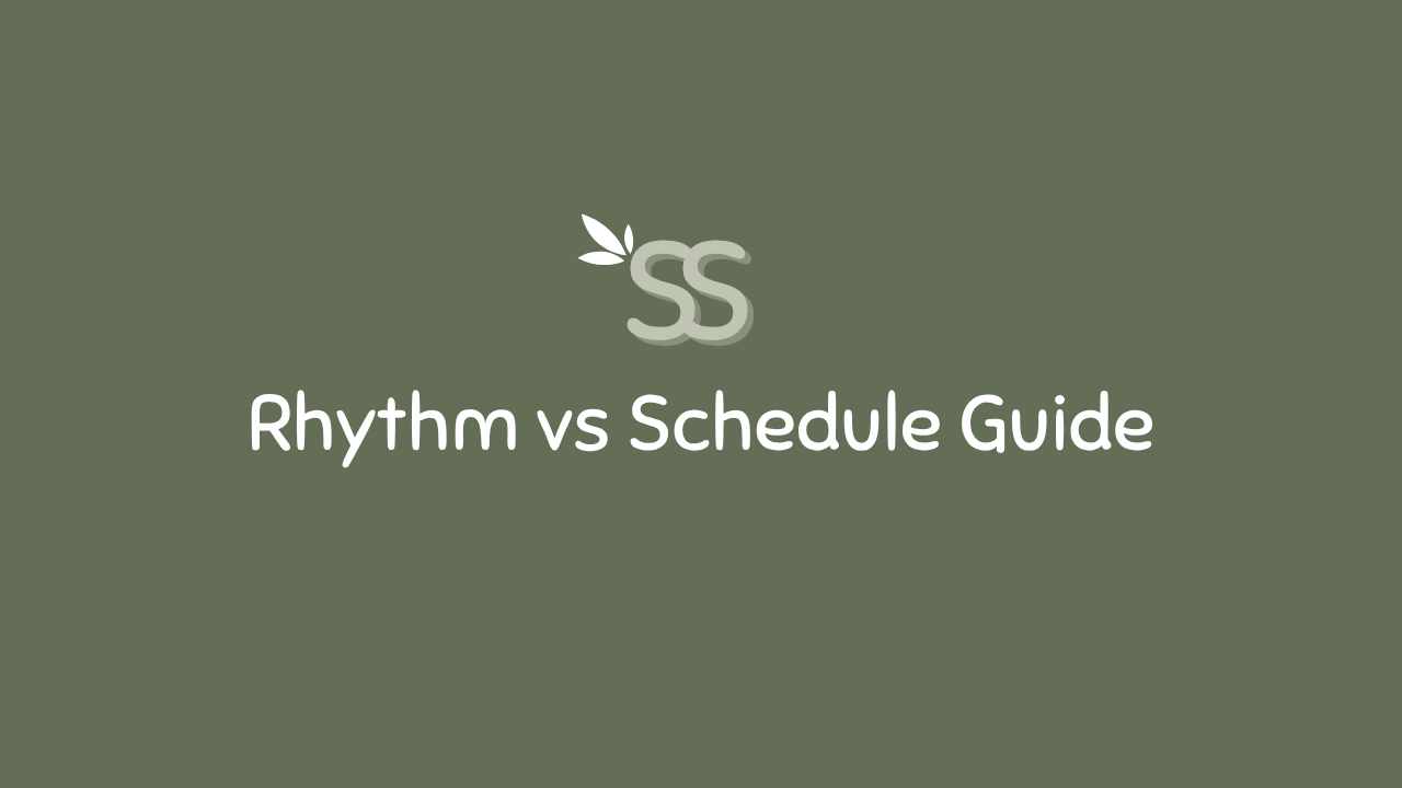 Rhythm vs Schedule Guide.png