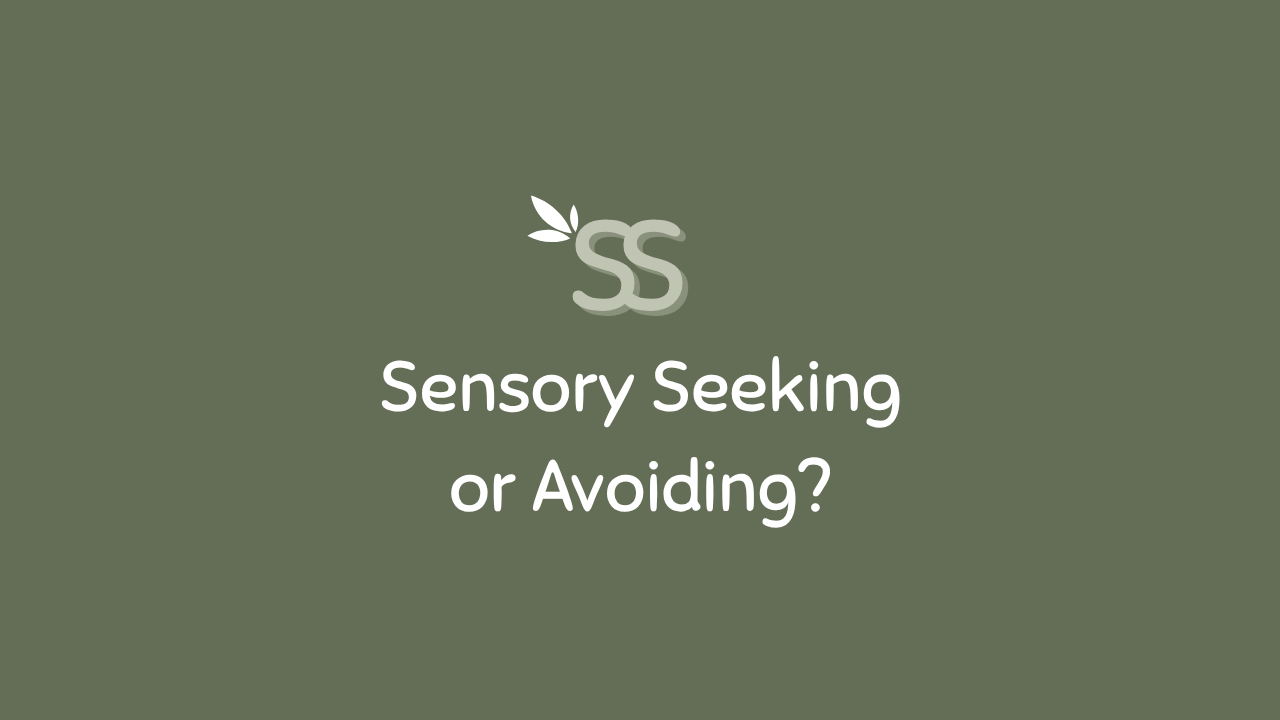 Sensory Seeking or Avoiding.png