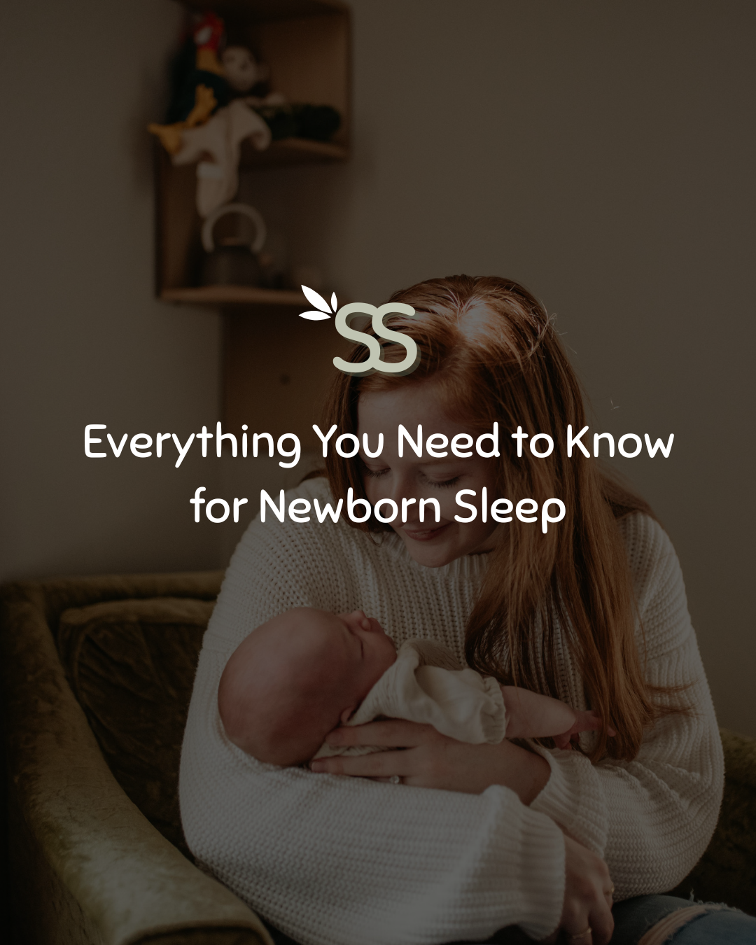 Everything You Need to Know for Newborn Sleep
