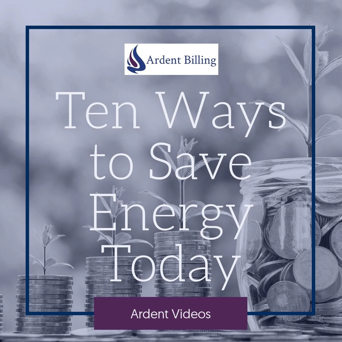 ardent_billing_video_10_ways_save_1_1200x1200.jpg
