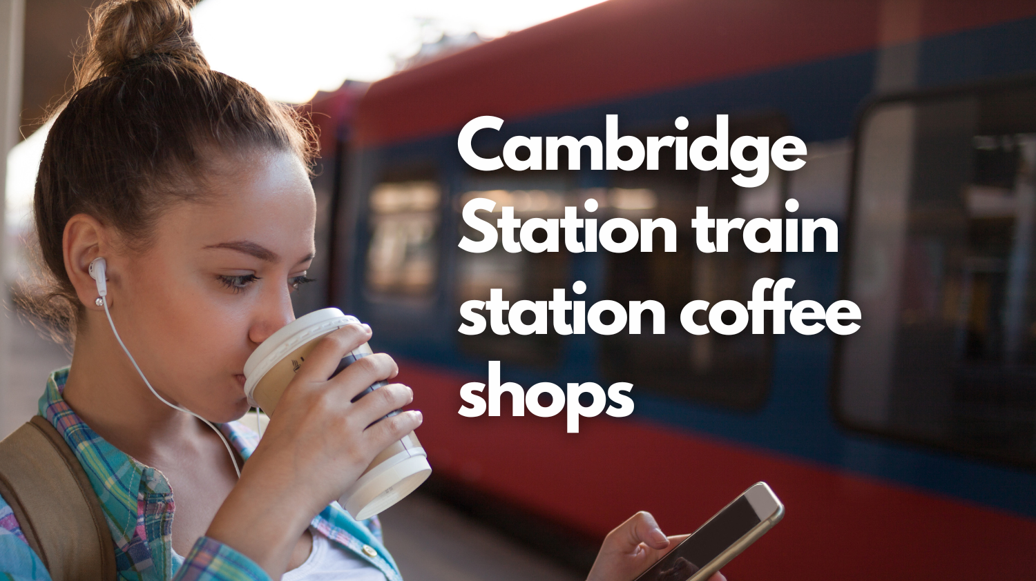 Cambridge Station Train Station Coffee Shops