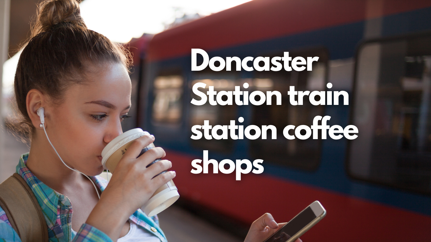 Doncaster Station Train Station Coffee Shops