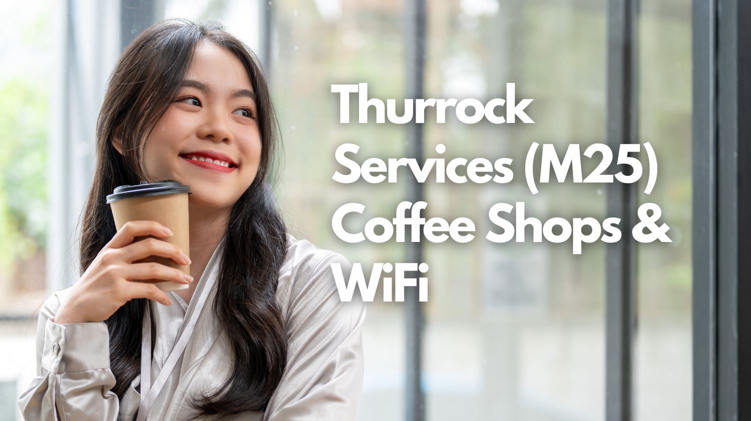 Thurrock Services (M25) Coffee Shops &amp; WiFi