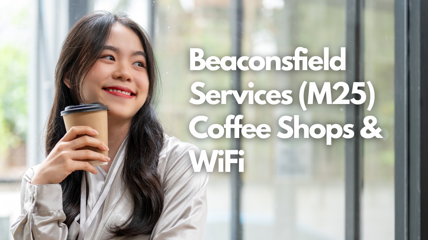 Beaconsfield Services (M25) Coffee Shops &amp; WiFi