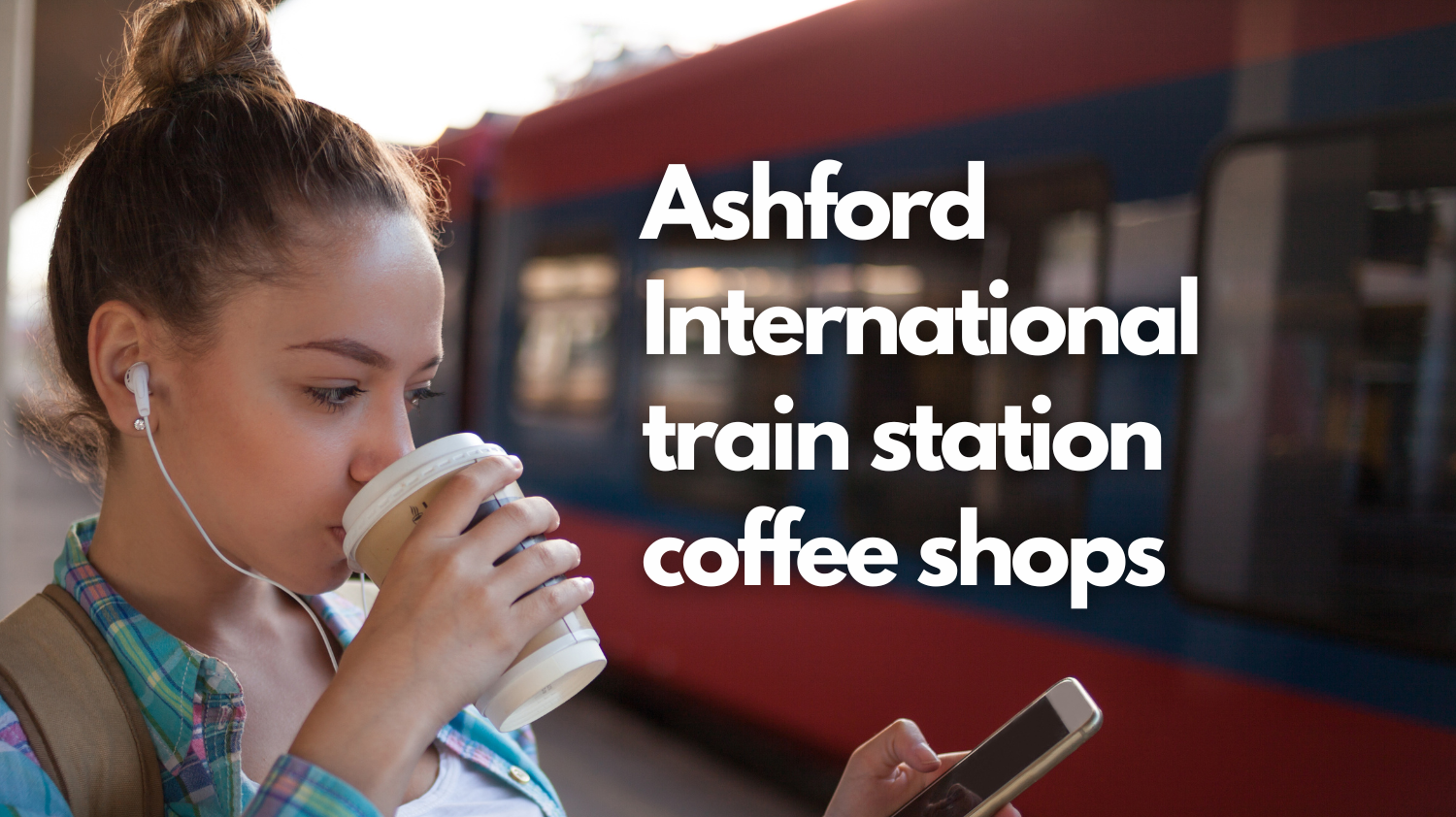 Ashford International train station coffee shops