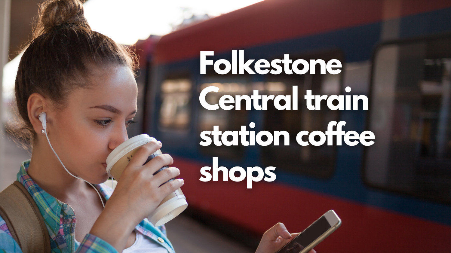 Folkestone Central train station coffee shops