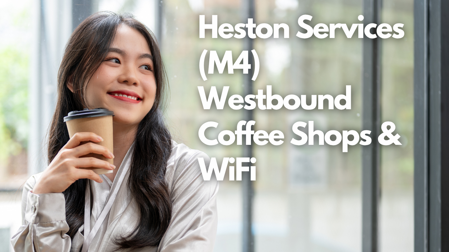 Heston Services (M4) Westbound Coffee Shops &amp; WiFi