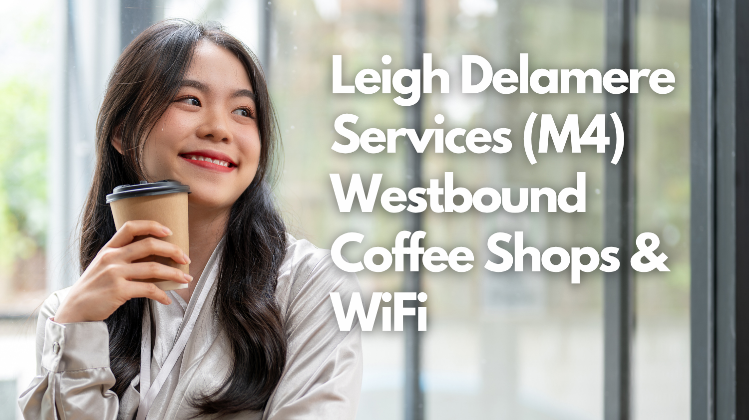 Leigh Delamere Services (M4) Westbound Coffee Shops &amp; WiFi