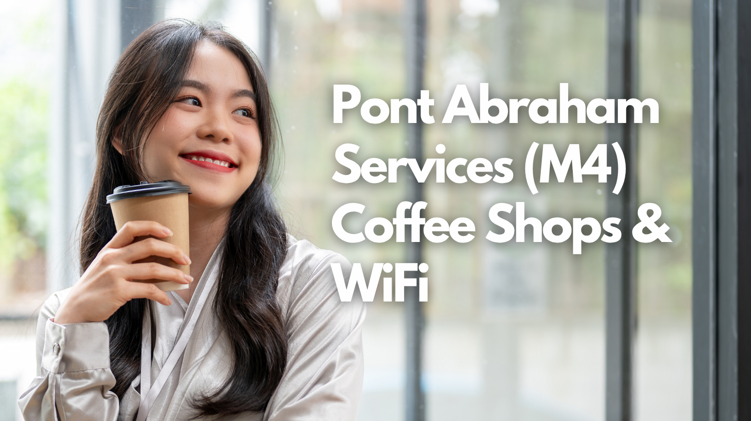 Pont Abraham Services (M4) Coffee Shops &amp; WiFi