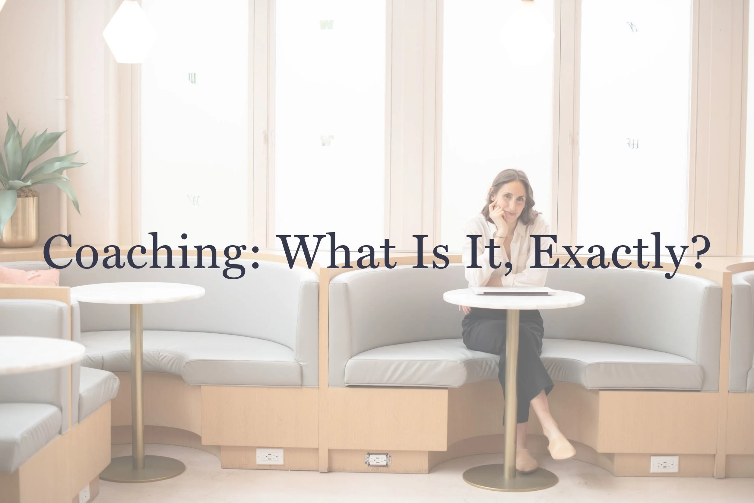 Coaching: What Is It, Exactly?