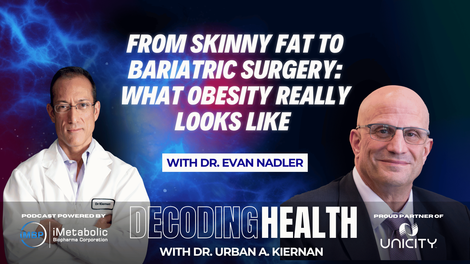 From Skinny Fat to Bariatric Surgery: What Obesity Really Looks Like With Dr. Evan Nadler