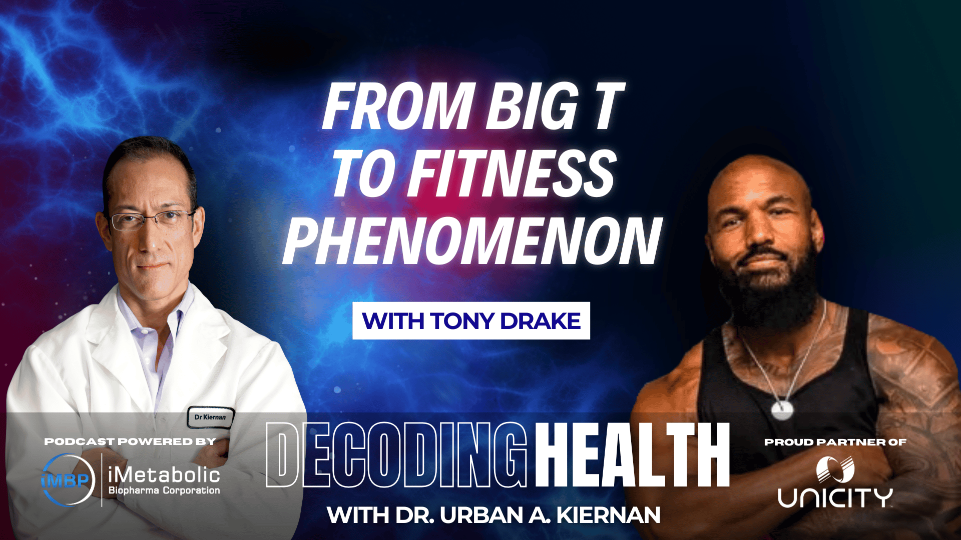 From Big T To Fitness Phenom with Tony Drake